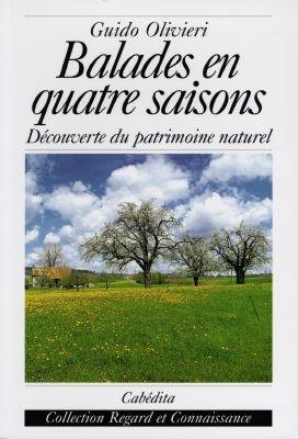 Balades en quatre saisons : découverte du patrimoine naturel