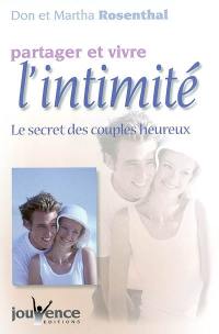 Partager et vivre l'intimité : le secret des couples heureux