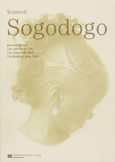 Youssouf Sogodogo : photographies, Les cahiers de Gao, Les tresses du Mali, La ferme de mon frère