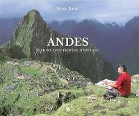 Andes : visions d'un peintre itinérant