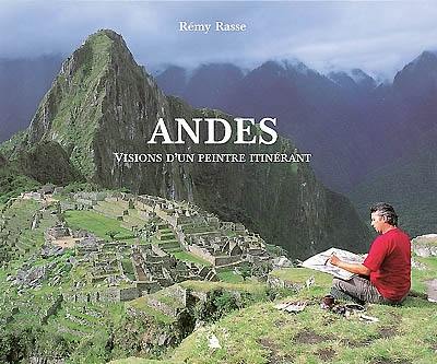 Andes : visions d'un peintre itinérant