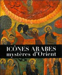 Icônes arabes : mystères d'Orient