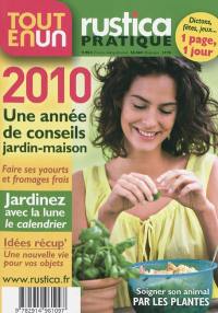 Tout en un Rustica. Une année de conseils jardin-maison 2010