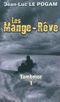 Les Mange-rêve. Vol. 3. Tombmor. Vol. 1