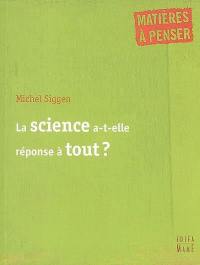 La science a-t-elle réponse à tout ?