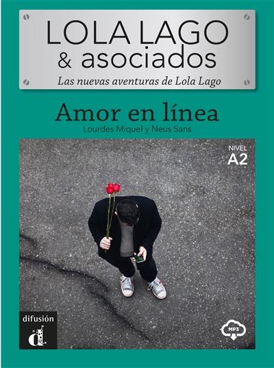 Lola Lago y asociados : las nuevas aventuras de Lola Lago. Amor en linea