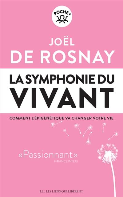 La symphonie du vivant : comment l'épigénétique va changer votre vie