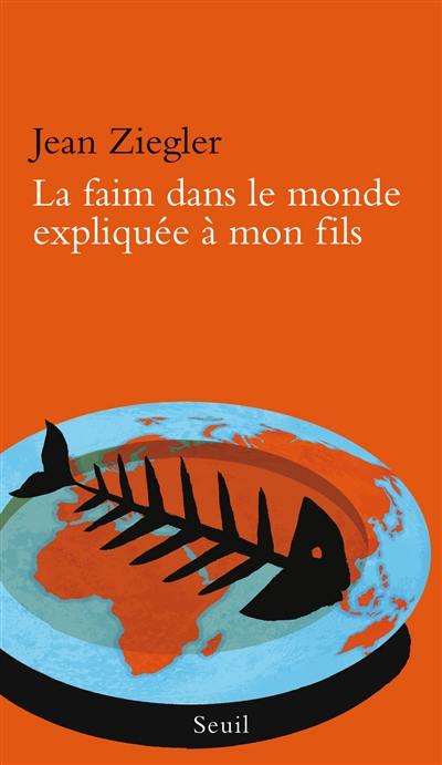 La faim dans le monde expliquée à mon fils