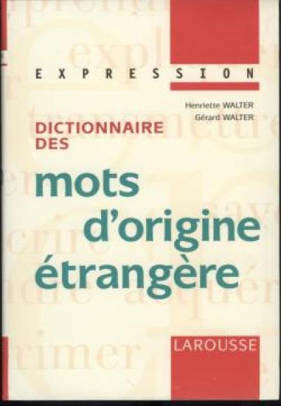 Dictionnaire des mots d'origine étrangère