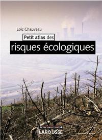 Petit atlas des risques écologiques