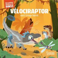 Vélociraptor est trop lent