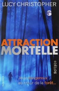 Attraction mortelle