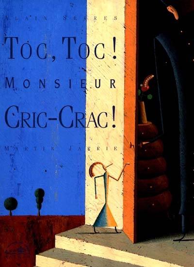 Toc, toc ! Monsieur Cric-Crac !