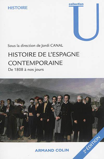 Histoire de l'Espagne contemporaine de 1808 à nos jours : politique et société