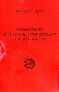 Commentaire sur l'Evangile concordant ou Diatessaron