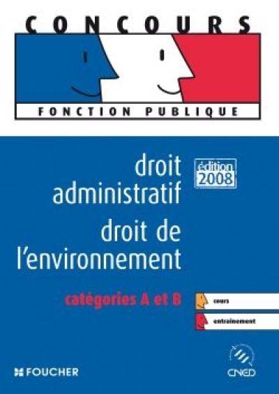 Droit administratif, droit de l'environnement : catégories A et B