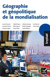 Géographie et géopolitique de la mondialisation