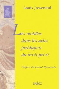 Essais de téléologie juridique. Vol. 2. Les mobiles dans les actes juridiques du droit privé