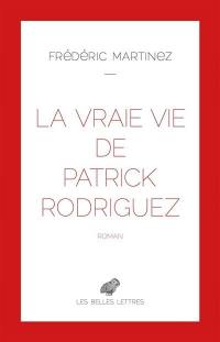 La vraie vie de Patrick Rodriguez