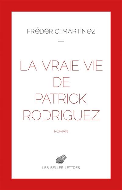 La vraie vie de Patrick Rodriguez