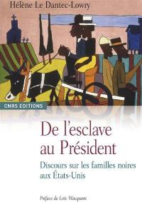 De l'esclave au Président : discours sur les familles noires aux Etats-Unis