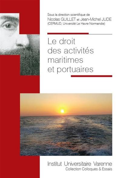 Le droit des activités maritimes et portuaires