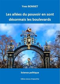 Les allées du pouvoir en sont désormais les boulevards