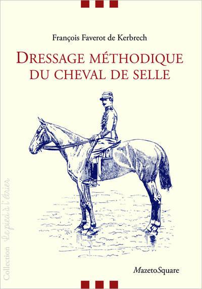 Dressage méthodique du cheval de selle