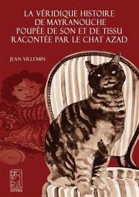 La véridique histoire de Mayranouche poupée de son et de tissu racontée par le chat Azad