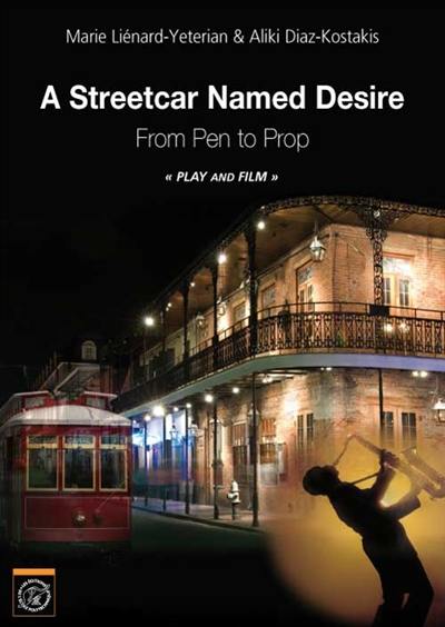 A streetcar named Desire : from pen to prop : play & film