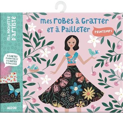 Mes robes à gratter et à pailleter : printemps