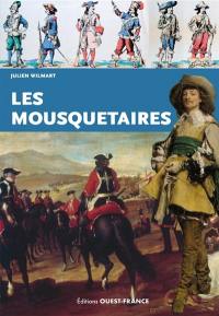 Les mousquetaires : des héros de chair et d'épées