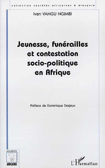 Jeunesse, funérailles et contestation socio-politique en Afrique : le cas de l'ex-Zaïre