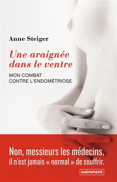 Une araignée dans le ventre : mon combat contre l'endométriose