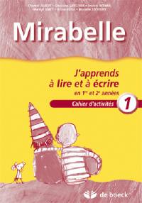 Mirabelle : j'apprends à lire et à écrire. Vol. 1. Cahier : j'apprends à lire et à écrire en 1re et 2e années