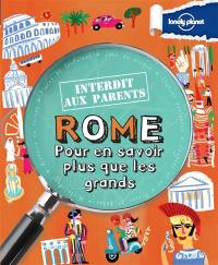 Rome : pour en savoir plus que les grands