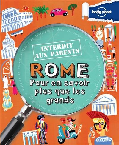 Rome : pour en savoir plus que les grands