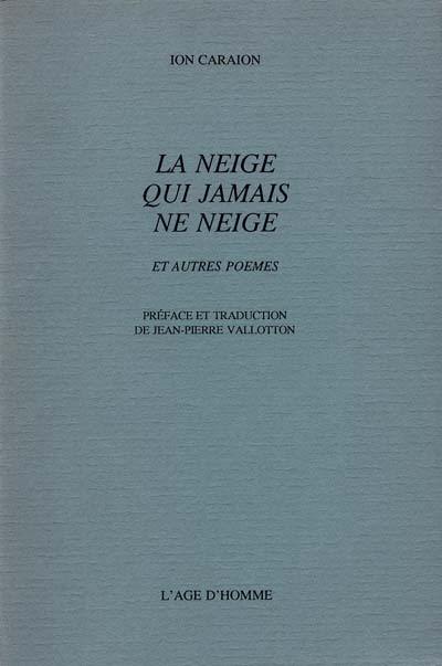 La Neige qui jamais ne neige : et autres poèmes