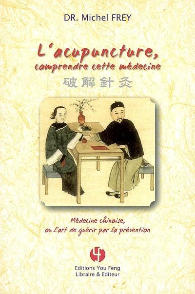 L'acupuncture, comprendre cette médecine