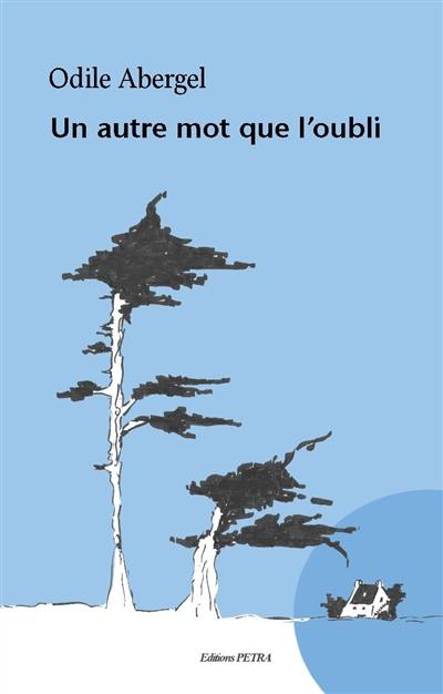 Un autre mot que l'oubli