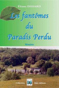 Les fantômes du paradis perdu : mémoires