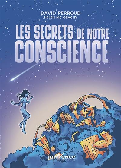 Les secrets de notre conscience