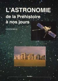 L'astronomie de la préhistoire à nos jours