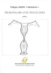 Trois polars avec polygames