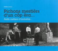 Pichons mestièrs d'un cop èra.... Petits métiers d'autrefois...