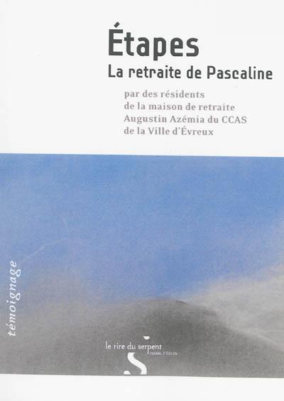 Etapes : la retraite de Pascaline