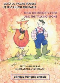 Lolo la vache rousse et le caillou qui parle. Lolo the russetty cow and the talking stone