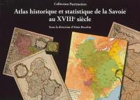 Atlas historique et statistique de la Savoie au XVIIIe siècle