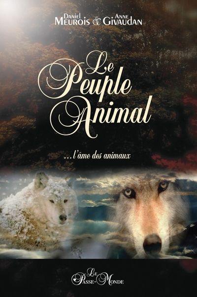 Le peuple animal : âme des animaux