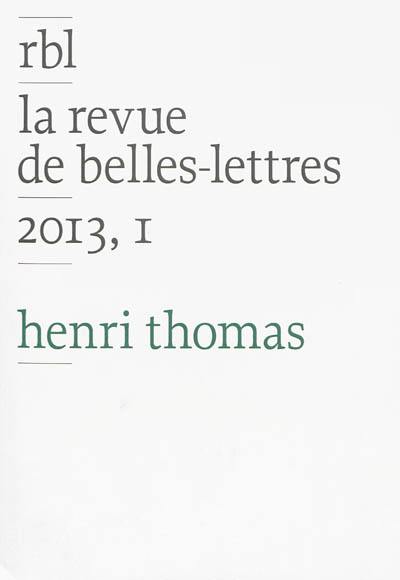 Revue de belles-lettres (La), n° 1 (2013). Henri Thomas